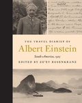 Cover: The Travel Diaries of Albert Einstein - Princeton University Press