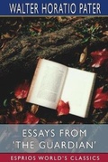 Cover: Essays from 'The Guardian' (Esprios Classics) - Blurb
