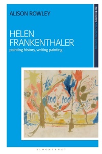 Enlarge image Cover: Helen Frankenthaler - Bloomsbury Visual Arts