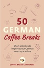 Cover: 50 German Coffee Breaks - Teach Yourself