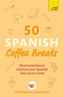 Cover: 50 Spanish Coffee Breaks - Teach Yourself