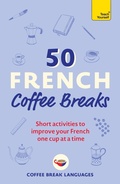 Cover: 50 French Coffee Breaks - John Murray Publishers Ltd