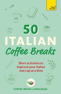 Abbildung von: 50 Italian Coffee Breaks - John Murray Publishers Ltd