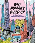 Cover: Why Humans Build Up - Orca Book Publishers