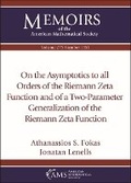 Cover: On the Asymptotics to All Orders of the Riemann Zeta Function and of a Two-Parameter Generalization of the Riemann Zeta Function - American Mathematical Society
