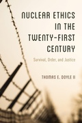 Cover: Nuclear Ethics in the Twenty-First Century - Rowman & Littlefield Publishers