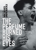 Cover: The Perfume Burned His Eyes - Akashic Books,U.S.