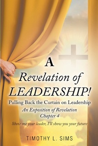 Abbildung von: A Revelation of Leadership! - Christian Faith Publishing, Inc.