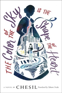 Enlarge image Cover: The Color of the Sky Is the Shape of the Heart - Soho Press