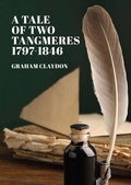 Cover: A Tale of Two Tangmeres 1797-1846 - Lulu.com