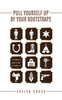 Enlarge image Cover: Pull Yourself up by Your Bootstraps - Archway Publishing