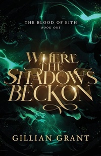 Enlarge image Cover: Where the Shadows Beckon - Gillian Grant