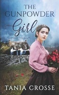 Cover: THE GUNPOWDER GIRL a compelling saga of love, loss and self-discovery - Joffe Books