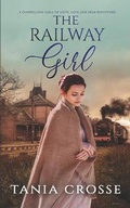 Cover: THE RAILWAY GIRL a compelling saga of love, loss and self-discovery - Joffe Books