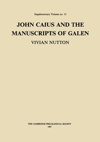 Abbildung von: John Caius and the Manuscripts of Galen - Cambridge Philological Society