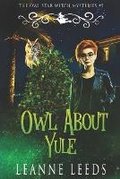 Cover: Owl About Yule - Badchen Publishing