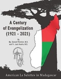 Cover: A Centuryof Evangelization (1921 - 2021) - Missionaries of La Salette Corporation