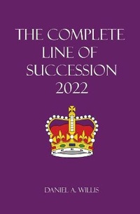 Enlarge image Cover: The 2022 Complete Line of Succession - House of Willis Publishing