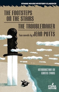 Enlarge image Cover: The Footsteps on the Stairs / The Troublemaker - Stark House Press