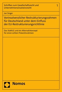 Abbildung von: Vorinsolvenzlicher Restrukturierungsrahmen für Deutschland unter dem Einfluss der EU-Restrukturierungsrichtlinie - Nomos