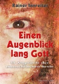 Cover: Einen Augenblick lang Gott - Twilight-Line Verlag