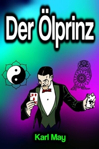 Abbildung von: Der Ölprinz - Phoemixx Classics Ebooks