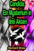 Cover: Candida: Ein Mysterium in drei Akten - Phoemixx Classics Ebooks