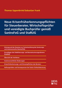 Abbildung von: Neue Krisenfrüherkennungspflichten für Steuerberater, Wirtschaftsprüfer und vereidigte Buchprüfer gemäß SanInsFoG und StaRUG - HDS