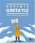 Cover: Hepimiz Gretayiz D&uuml;nyayi Kurtarmak Icin Harekete Gecin - A7 Kitap