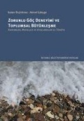 Cover: Zorunlu G&ouml;c Deneyimi ve Toplumsal B&uuml;t&uuml;nlesme - Istanbul Bilgi &Uuml;niversitesi Yayinlari
