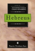Cover: S&eacute;rie interpretando o Novo Testamento: Hebreus - Editora Cultura Crist&atilde;