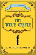 Cover: The Blue Castle - Classy Publishing