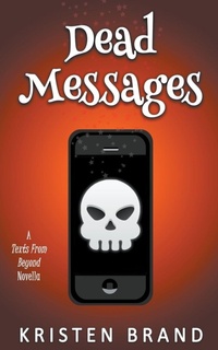 Enlarge image Cover: Dead Messages - Kristen Brand