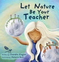 Cover: Let Nature Be Your Teacher - Chandra Ziegler