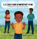 Cover: 1, 2, 3 Self-Care Is Important To Me - C4 Collection