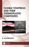 Cover: Flexible Towpregs and Their Thermoplastic Composites - CRC Press