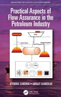 Cover: Practical Aspects of Flow Assurance in the Petroleum Industry - CRC Press
