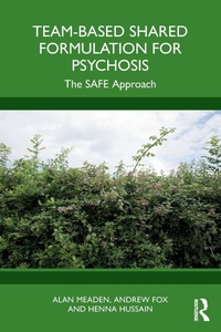 Enlarge image Cover: Team-Based Shared Formulation for Psychosis - Routledge