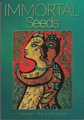 Cover: Immortal Seeds: Bearing Gold from the Abyss - Cross-Cultural Communications / The Seventh Quarry Press
