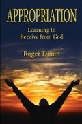 Cover: Appropriation: Learning to Recieve from God - Hiddenite Publishing