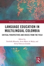 Cover: Language Education in Multilingual Colombia - Routledge