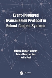Enlarge image Cover: Event-Triggered Transmission Protocol in Robust Control Systems - CRC Press