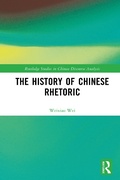 Cover: The History of Chinese Rhetoric - Routledge