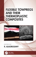 Cover: Flexible Towpregs and Their Thermoplastic Composites - CRC Press