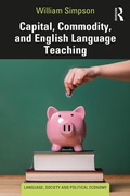 Cover: Capital, Commodity, and English Language Teaching - Routledge