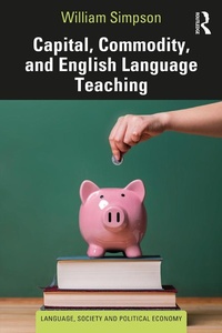 Abbildung von: Capital, Commodity, and English Language Teaching - Routledge