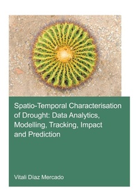 Abbildung von: Spatio-temporal characterisation of drought: data analytics, modelling, tracking, impact and prediction - CRC Press