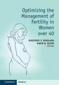 Cover: Optimizing the Management of Fertility in Women over 40 - Cambridge University Press