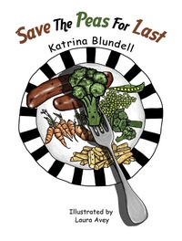 Abbildung von: Save the Peas for Last - Austin Macauley Publishers Ltd