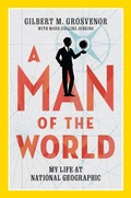 Cover: A Man of the World - National Geographic Society